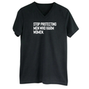Stop Protecting Men Who Harm Women *BLACK V-NECK* Unisex Tee