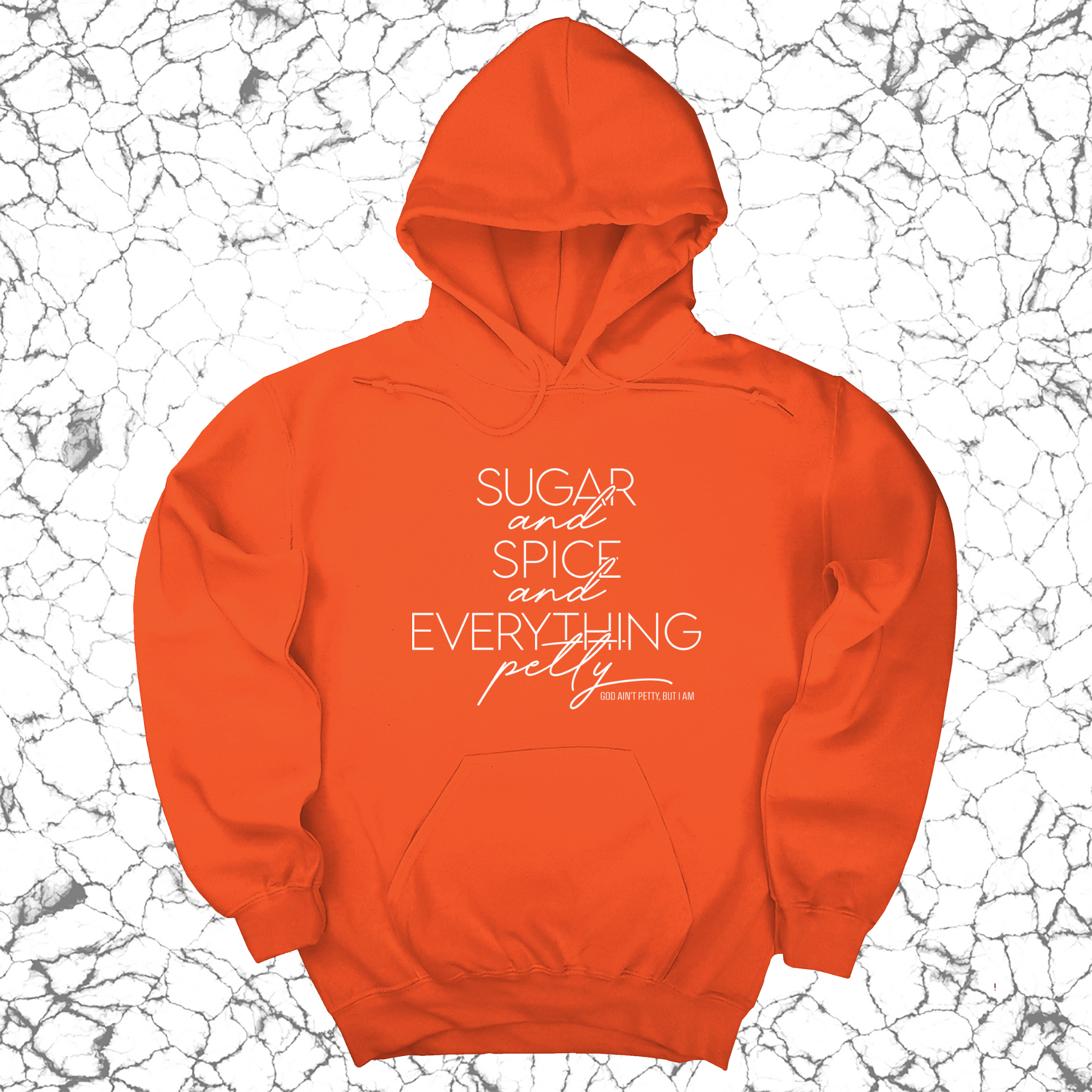 Sugar and Spice and Everything petty Unisex Hoodie-Hoodie-The Original God Ain't Petty But I Am