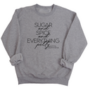 Sugar and Spice and Everything petty Unisex Sweatshirt-Sweatshirt-The Original God Ain't Petty But I Am