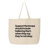 Support the Troops Should Include Believing Them When They Say They’re Not Okay Tote bag-Tote Bag-The Original God Ain't Petty But I Am