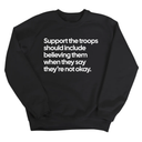 Support the Troops Should Include Believing Them When They Say They’re Not Okay Unisex Sweatshirt-Sweatshirt-The Original God Ain't Petty But I Am