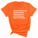Support the Troops Should Include Believing Them When They Say They’re Not Okay Unisex Tee-T-Shirt-The Original God Ain't Petty But I Am