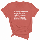 Support the Troops Should Include Believing Them When They Say They’re Not Okay Unisex Tee-T-Shirt-The Original God Ain't Petty But I Am