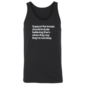 Support the Troops Should Include Believing Them When They Say They’re Not Okay. Unisex Tank Top-T-Shirt-The Original God Ain't Petty But I Am