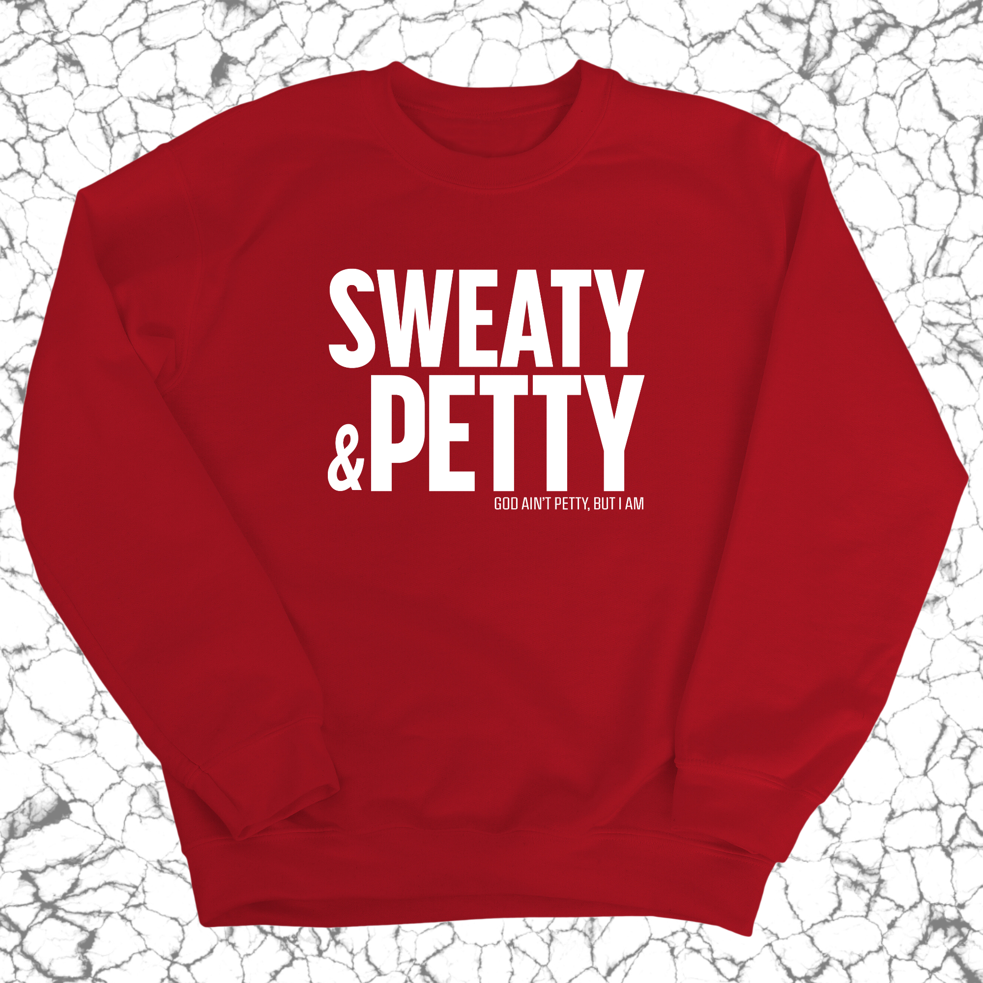 Sweaty and Petty Unisex Sweatshirt-Sweatshirt-The Original God Ain't Petty But I Am