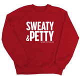 Sweaty and Petty Unisex Sweatshirt-Sweatshirt-The Original God Ain't Petty But I Am