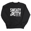 Sweaty and Petty Unisex Sweatshirt-Sweatshirt-The Original God Ain't Petty But I Am