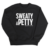 Sweaty and Petty Unisex Sweatshirt-Sweatshirt-The Original God Ain't Petty But I Am