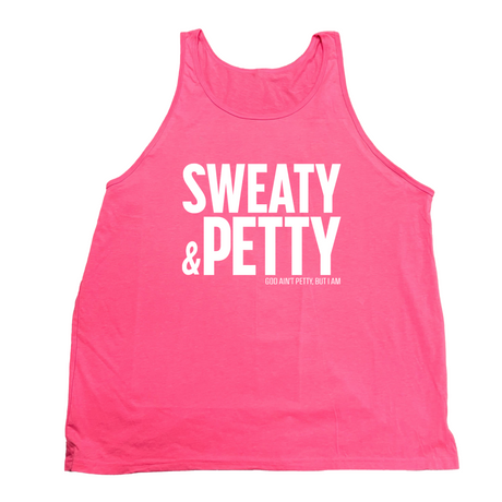 Sweaty and Petty Unisex Tank-T-Shirt-The Original God Ain't Petty But I Am