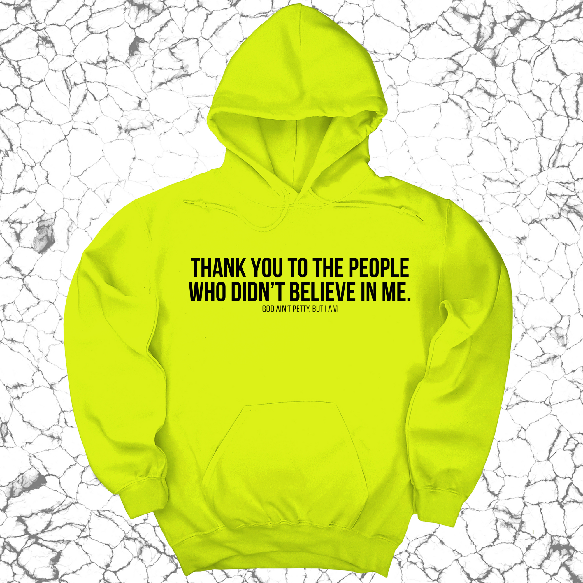 THANK YOU TO THE PEOPLE WHO DIDN’T BELIEVE IN ME UNISEX HOODIE-Hoodie-The Original God Ain't Petty But I Am
