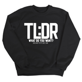 TL: DR What do you want Unisex Sweatshirt-Sweatshirt-The Original God Ain't Petty But I Am
