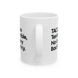 Taco and the Terrible Horrible, No Good, Very Bad Presidency Mug 11oz (White & Black)-Mug-The Original God Ain't Petty But I Am