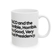 Taco and the Terrible Horrible, No Good, Very Bad Presidency Mug 11oz (White & Black)-Mug-The Original God Ain't Petty But I Am