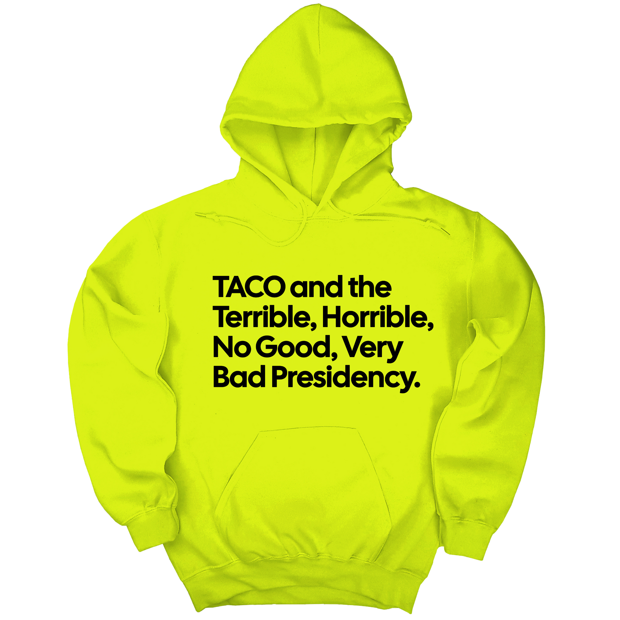 Taco and the Terrible Horrible, No Good, Very Bad Presidency Unisex Hoodie-Hoodie-The Original God Ain't Petty But I Am