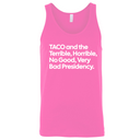 Taco and the Terrible Horrible, No Good, Very Bad Presidency Unisex Tank Top-T-Shirt-The Original God Ain't Petty But I Am