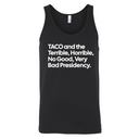 Taco and the Terrible Horrible, No Good, Very Bad Presidency Unisex Tank Top-T-Shirt-The Original God Ain't Petty But I Am