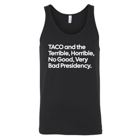 Taco and the Terrible Horrible, No Good, Very Bad Presidency Unisex Tank Top-T-Shirt-The Original God Ain't Petty But I Am