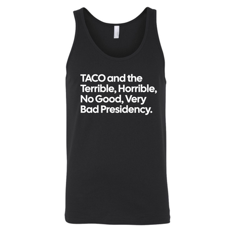 Taco and the Terrible Horrible, No Good, Very Bad Presidency Unisex Tank Top-T-Shirt-The Original God Ain't Petty But I Am