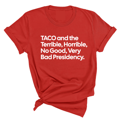 Taco and the Terrible Horrible, No Good, Very Bad Presidency Unisex Tee-T-Shirt-The Original God Ain't Petty But I Am