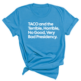 Taco and the Terrible Horrible, No Good, Very Bad Presidency Unisex Tee-T-Shirt-The Original God Ain't Petty But I Am
