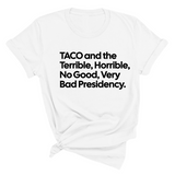 Taco and the Terrible Horrible, No Good, Very Bad Presidency Unisex Tee-T-Shirt-The Original God Ain't Petty But I Am