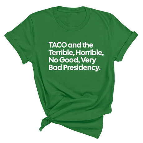 Taco and the Terrible Horrible, No Good, Very Bad Presidency Unisex Tee-T-Shirt-The Original God Ain't Petty But I Am