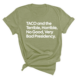 Taco and the Terrible Horrible, No Good, Very Bad Presidency Unisex Tee-T-Shirt-The Original God Ain't Petty But I Am