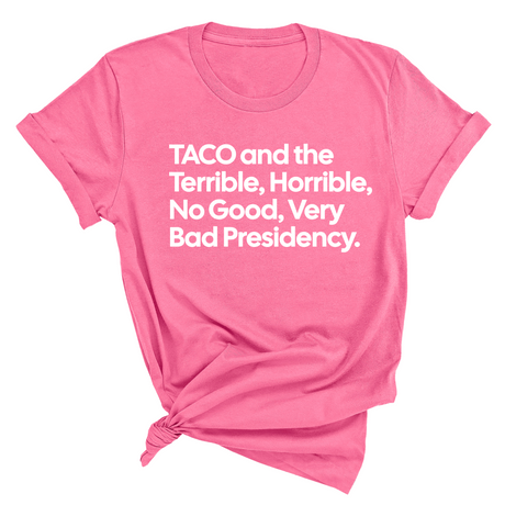 Taco and the Terrible Horrible, No Good, Very Bad Presidency Unisex Tee-T-Shirt-The Original God Ain't Petty But I Am