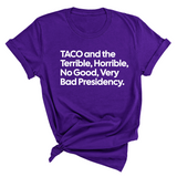 Taco and the Terrible Horrible, No Good, Very Bad Presidency Unisex Tee-T-Shirt-The Original God Ain't Petty But I Am