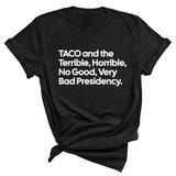 Taco and the Terrible Horrible, No Good, Very Bad Presidency Unisex Tee-T-Shirt-The Original God Ain't Petty But I Am