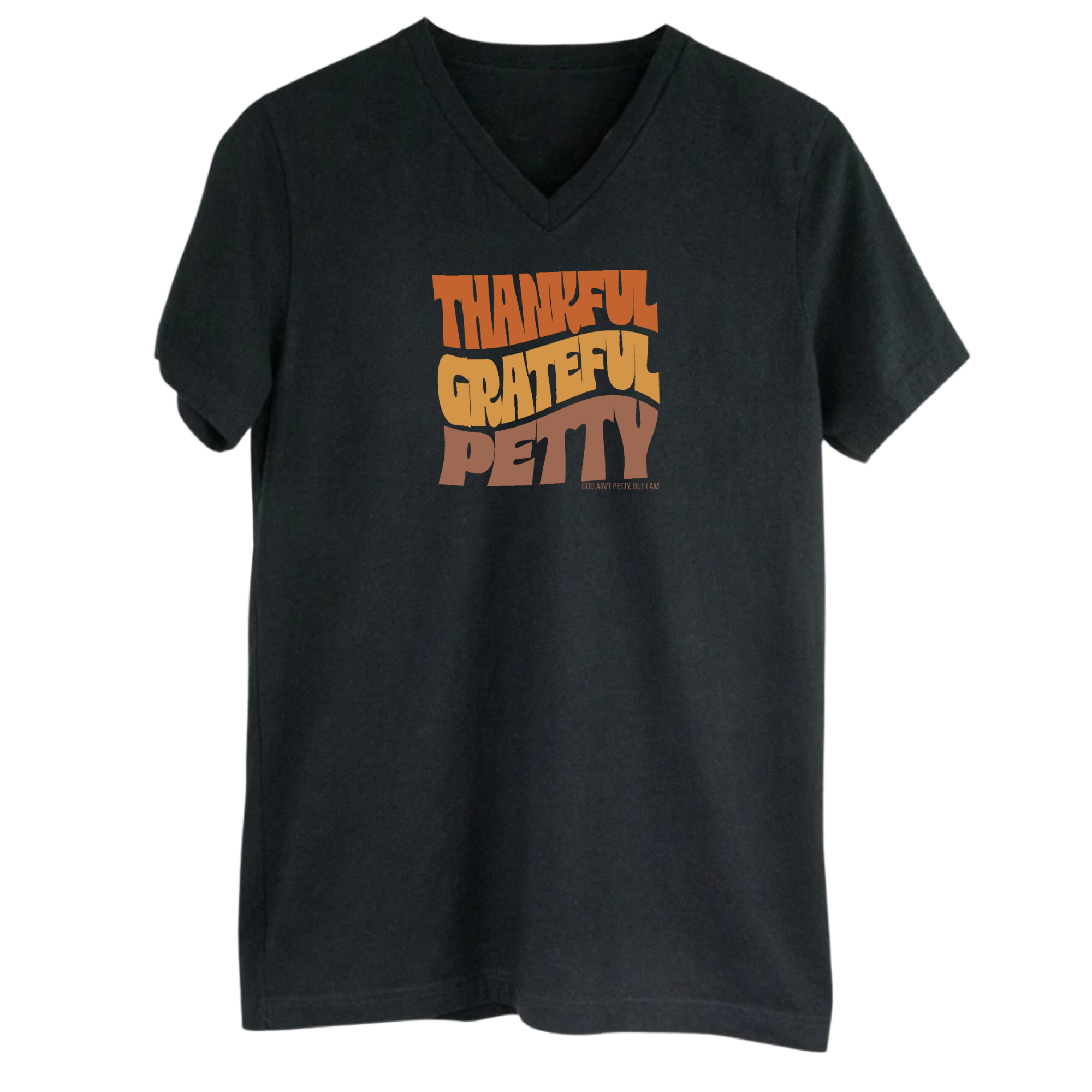 Thankful Grateful Petty *BLACK V-NECK* Unisex Tee (Fall Colors 🍁)-T-Shirt-The Original God Ain't Petty But I Am