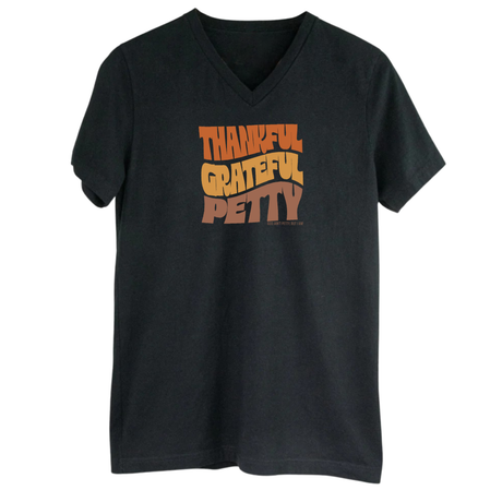 Thankful Grateful Petty *BLACK V-NECK* Unisex Tee (Fall Colors 🍁)-T-Shirt-The Original God Ain't Petty But I Am