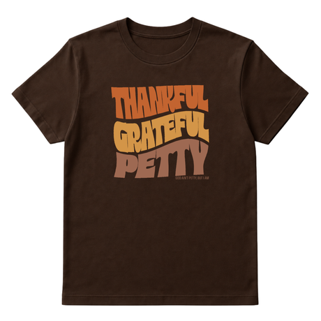 Thankful Grateful Petty Fall Colors Unisex 🍁 Tee-T-Shirt-The Original God Ain't Petty But I Am