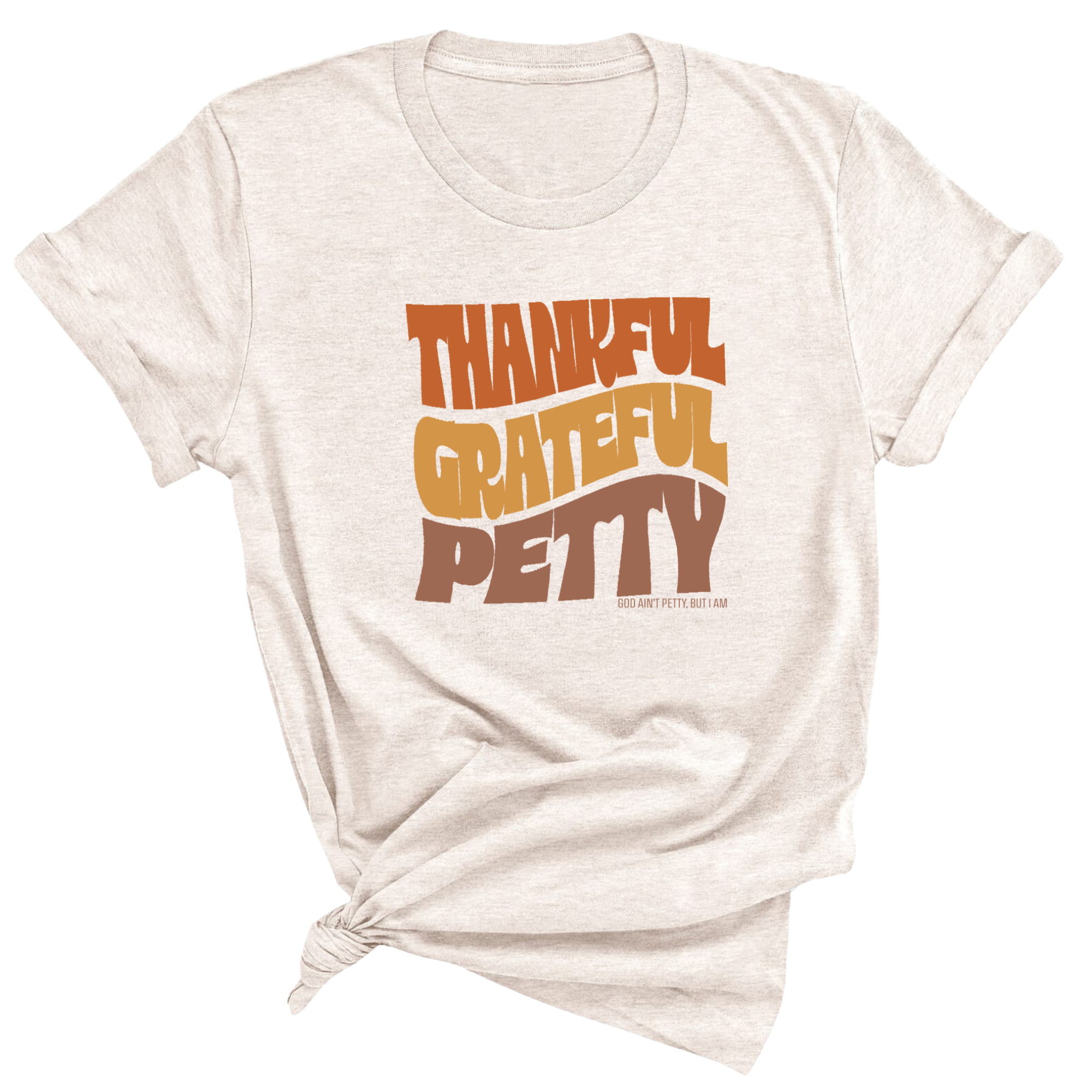 Thankful Grateful Petty Fall Colors Unisex 🍁 Tee-T-Shirt-The Original God Ain't Petty But I Am