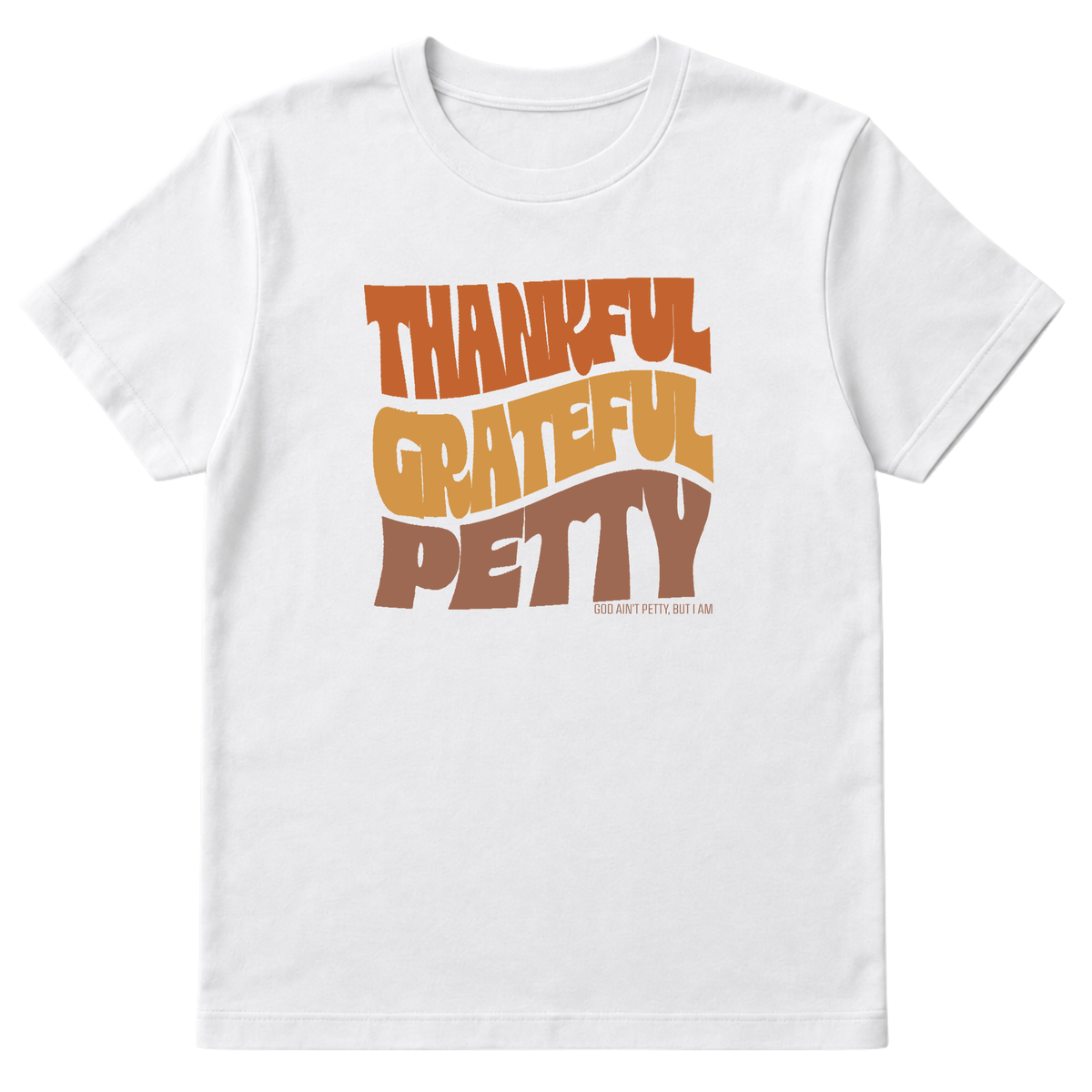 Thankful Grateful Petty Fall Colors Unisex 🍁 Tee-T-Shirt-The Original God Ain't Petty But I Am