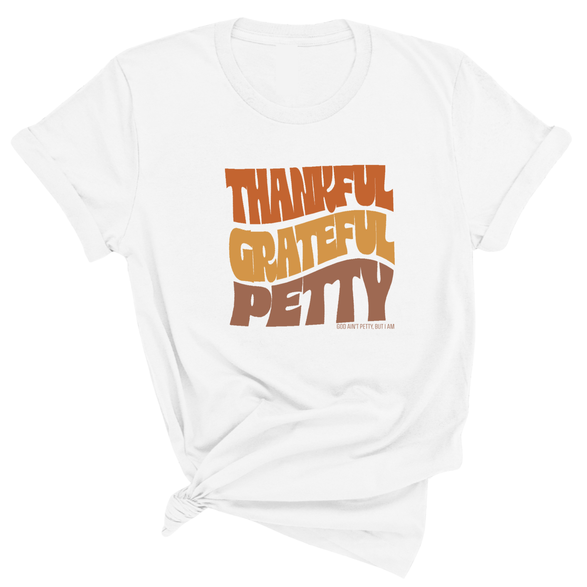 Thankful Grateful Petty Fall Colors Unisex 🍁 Tee-T-Shirt-The Original God Ain't Petty But I Am