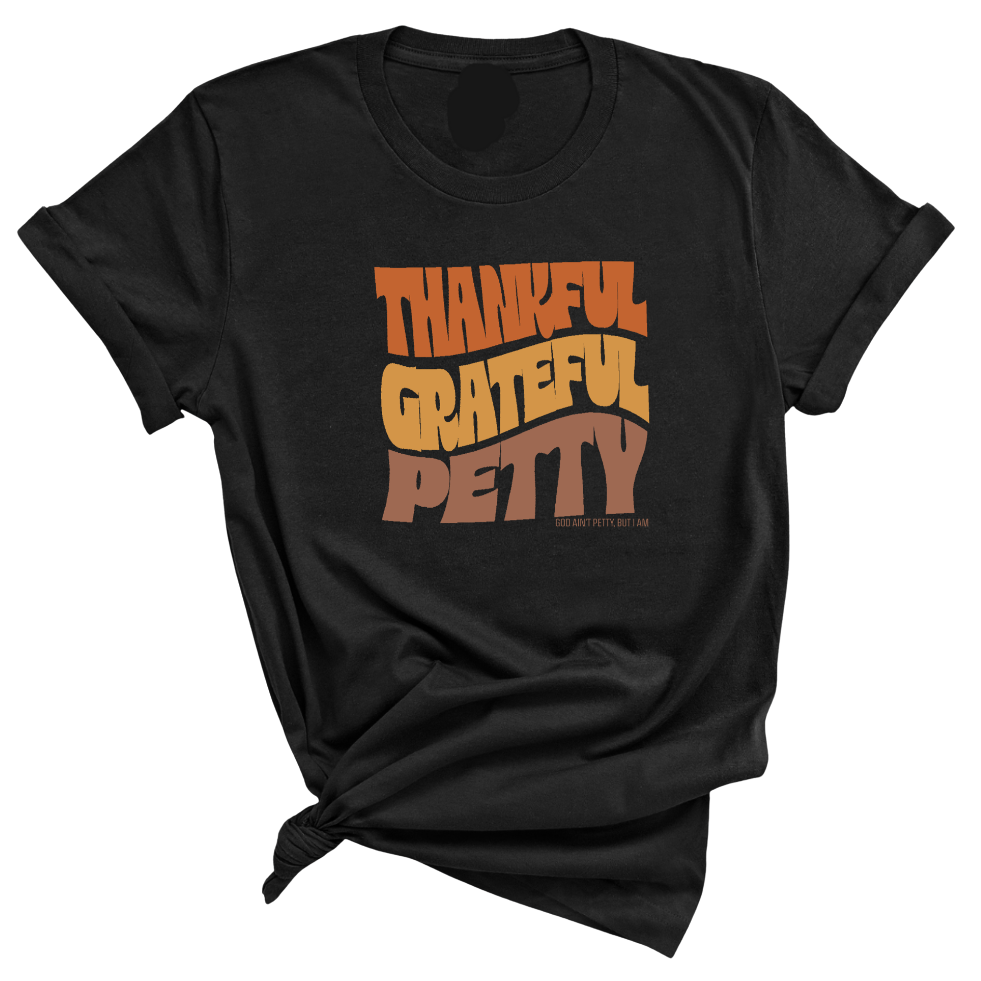 Thankful Grateful Petty Fall Colors Unisex 🍁 Tee-T-Shirt-The Original God Ain't Petty But I Am