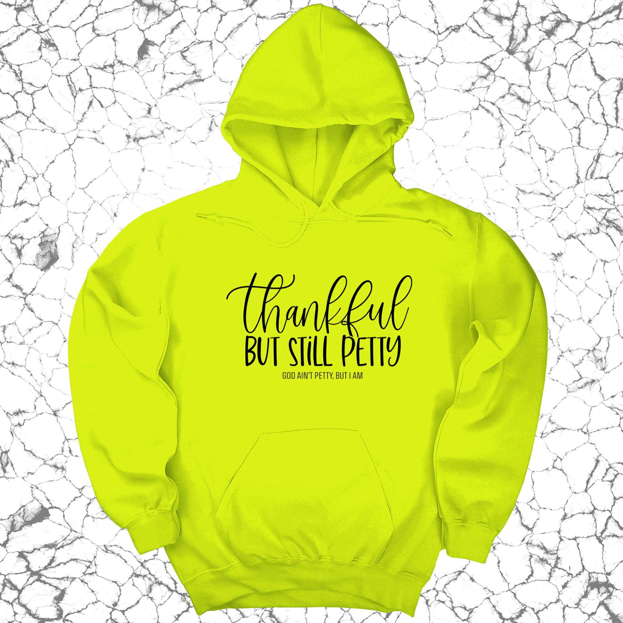 Thankful but still Petty Unisex Hoodie-Hoodie-The Original God Ain't Petty But I Am