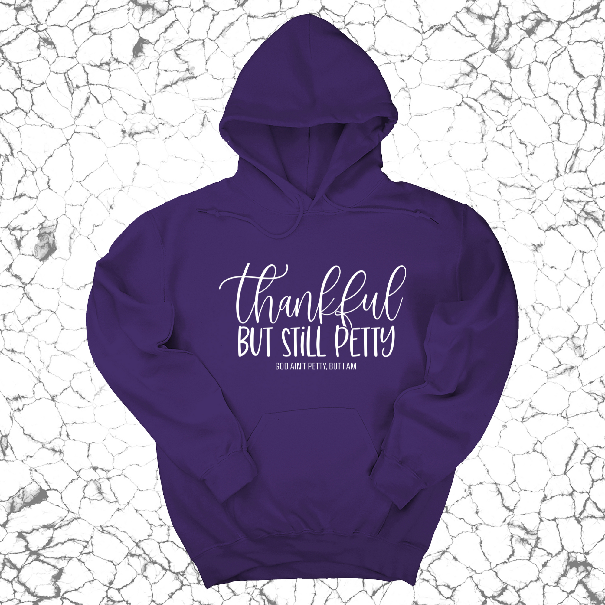 Thankful but still Petty Unisex Hoodie-Hoodie-The Original God Ain't Petty But I Am