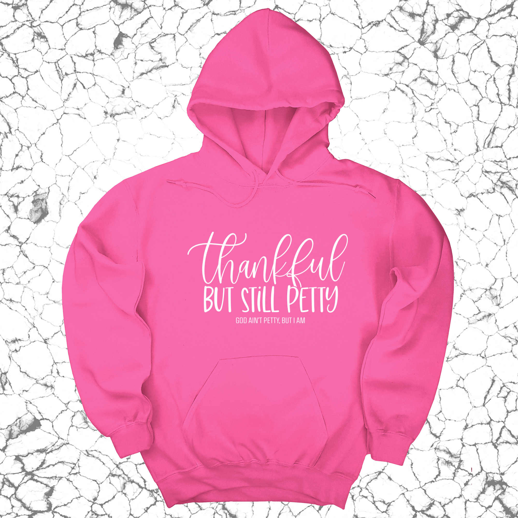 Thankful but still Petty Unisex Hoodie-Hoodie-The Original God Ain't Petty But I Am