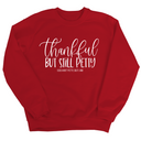 Thankful but still Petty Unisex Sweatshirt-Sweatshirt-The Original God Ain't Petty But I Am