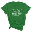 Thankful but still Petty Unisex Tee-T-Shirt-The Original God Ain't Petty But I Am