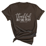 Thankful but still Petty Unisex Tee-T-Shirt-The Original God Ain't Petty But I Am