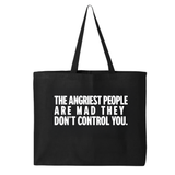 The Angriest People are Mad They don't Control you Tote bag-Tote Bag-The Original God Ain't Petty But I Am