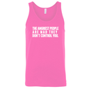 The Angriest People are Mad They don't Control you Unisex Tank Top-T-Shirt-The Original God Ain't Petty But I Am