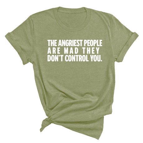 The Angriest People are Mad They don't Control you Unisex Tee-T-Shirt-The Original God Ain't Petty But I Am