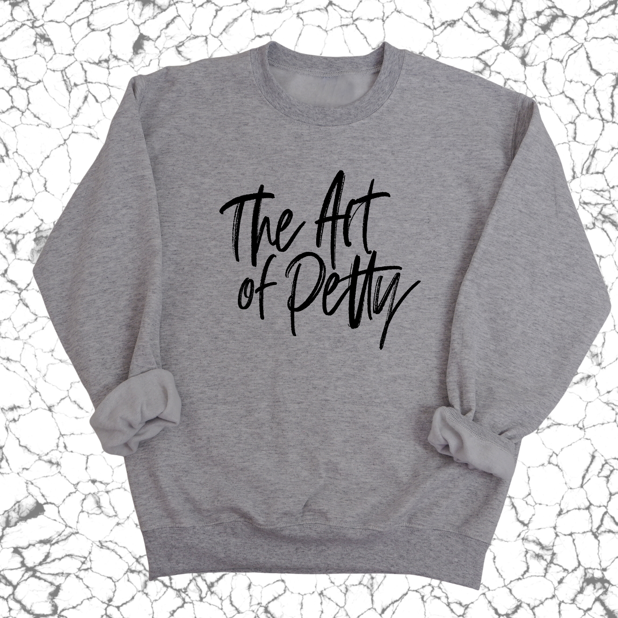 The Art of Petty Unisex Sweatshirt-Sweatshirt-The Original God Ain't Petty But I Am