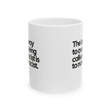 The Best Way to Avoid Being Called a Racist Is to Not Be a Racist Mug 11oz (White & Black)-Mug-The Original God Ain't Petty But I Am