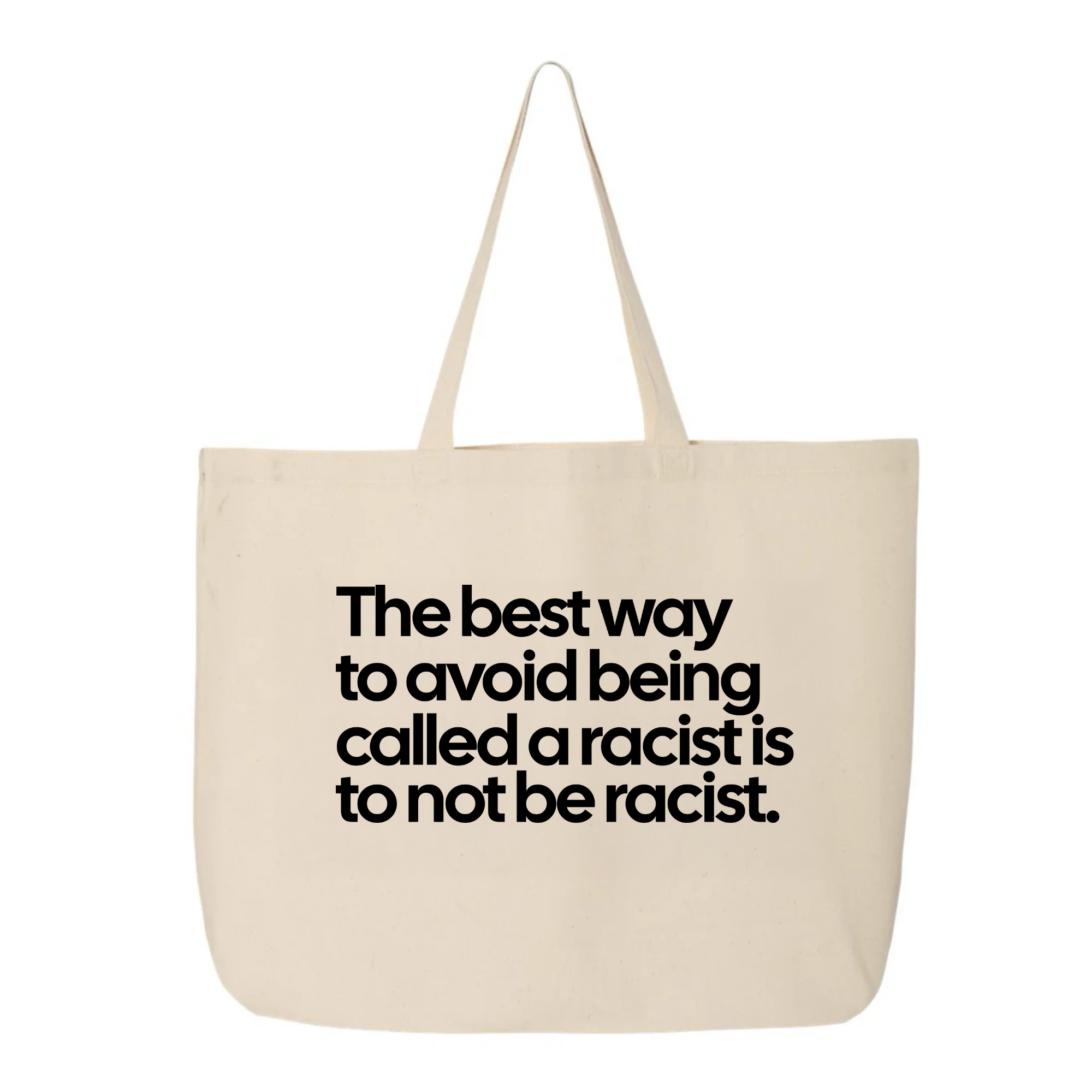 The Best Way to Avoid Being Called a Racist Is to Not Be a Racist Tote bag-Tote Bag-The Original God Ain't Petty But I Am