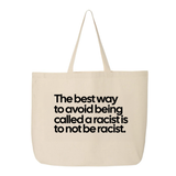 The Best Way to Avoid Being Called a Racist Is to Not Be a Racist Tote bag-Tote Bag-The Original God Ain't Petty But I Am